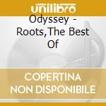 Odyssey - Roots,The Best Of cd