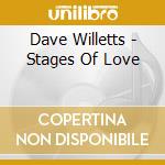 Dave Willetts - Stages Of Love cd