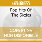 Pop Hits Of The Sixties cd