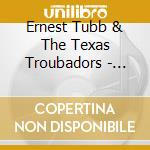 Ernest Tubb & The Texas Troubadors - Thanks A Lot cd musicale di Ernest Tubb & The Texas Troubadors