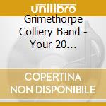 Grimethorpe Colliery Band - Your 20 Favourite Hymns cd