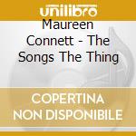 Maureen Connett - The Songs The Thing cd