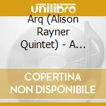Arq (Alison Rayner Quintet) - A Magic Life cd