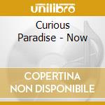 Curious Paradise - Now cd