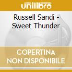 Russell Sandi - Sweet Thunder cd musicale di Russell Sandi