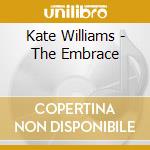 Kate Williams - The Embrace cd