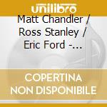 Matt Chandler / Ross Stanley / Eric Ford - Astrometrics cd musicale di Matt Chandler / Ross Stanley / Eric Ford