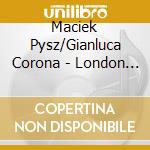 Maciek Pysz/Gianluca Corona - London Stories cd