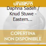 Daphna Sadeh / Knud Stuwe - Eastern Strings cd