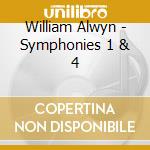 William Alwyn - Symphonies 1 & 4 cd