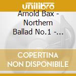 Arnold Bax - Northern Ballad No.1 - Sir Adrian Boult cd