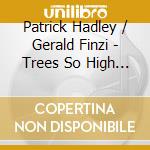 Patrick Hadley / Gerald Finzi - Trees So High & Intimations Of Immortality -Sir Adrian Boult cd