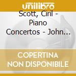 Scott, Ciril - Piano Concertos - John Ogdon cd
