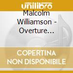 Malcolm Williamson - Overture Santiago De Espana - Sir Charles Groves cd