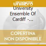 University Ensemble Of Cardiff - Parrott, Harries And Wynne, Chamber Music cd musicale di University Ensemble Of Cardiff