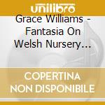 Grace Williams - Fantasia On Welsh Nursery Tunes - Sir Charles Groves cd
