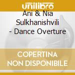 Ani & Nia Sulkhanishvili - Dance Overture cd