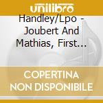 Handley/Lpo - Joubert And Mathias, First Symphonies - Vernon Handley cd musicale di Joubert, John