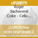 Roger Sacheverel Coke - Cello Sonatas cd musicale