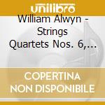 William Alwyn - Strings Quartets Nos. 6, 7, 8, 9 cd