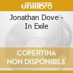 Jonathan Dove - In Exile cd
