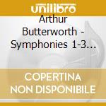Arthur Butterworth - Symphonies 1-3 (2 Cd) cd