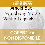 Arnold Bax - Symphony No.2 / Winter Legends - Bbc Sym.Orch / Goossens cd