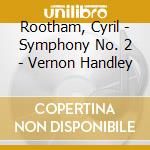 Rootham, Cyril - Symphony No. 2 - Vernon Handley cd