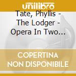 Tate, Phyllis - The Lodger - Opera In Two Acts (2 Cd) cd