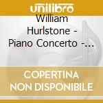 William Hurlstone - Piano Concerto - Eric Parkin (2 Cd) cd musicale di Hurlstone, William