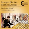 Georges Bizet & Charles Lecocq - Le Docteur Miracle (2 Cd) cd