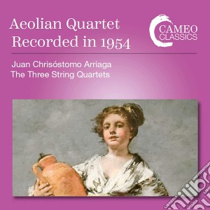 Juan Crisostomo De Arriaga - The Three Strings Quartet cd musicale
