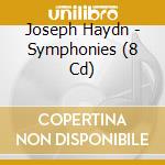 Joseph Haydn - Symphonies (8 Cd) cd musicale