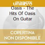 Oasis - The Hits Of Oasis On Guitar cd