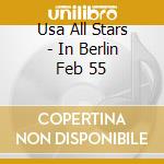 Usa All Stars - In Berlin Feb 55 cd