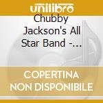 Chubby Jackson's All Star Band - Live At The Swiss Chalet Miami Florida cd