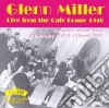 Glenn Miller - Live From Cafe Rouge 1940 cd