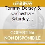 Tommy Dorsey & Orchestra - Saturday Afternoon At The Meadowbrook 1940 cd