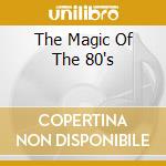 The Magic Of The 80's cd