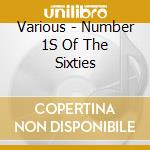 Various - Number 1S Of The Sixties cd