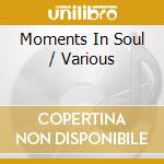 Moments In Soul / Various cd