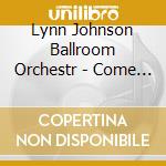 Lynn Johnson Ballroom Orchestr - Come Dancing cd