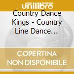 Country Dance Kings - Country Line Dance Jubilee Vol.1 cd musicale di Country Dance Kings