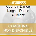 Country Dance Kings - Dance All Night cd
