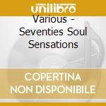 Various - Seventies Soul Sensations cd
