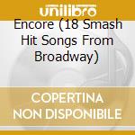 Encore (18 Smash Hit Songs From Broadway) cd