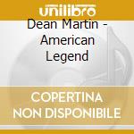 Dean Martin - American Legend cd