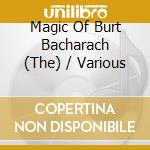 Magic Of Burt Bacharach (The) / Various cd