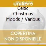 Celtic Christmas Moods / Various cd