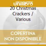 20 Christmas Crackers / Various cd